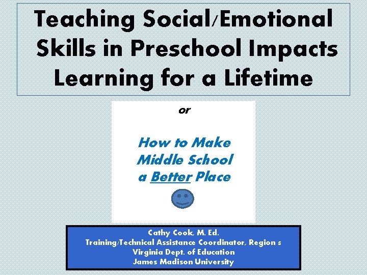 Teaching Social/Emotional Skills in Preschool Impacts Learning for a Lifetime or How to Make