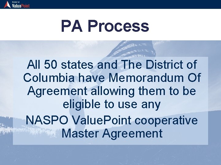 PA Process All 50 states and The District of Columbia have Memorandum Of Agreement