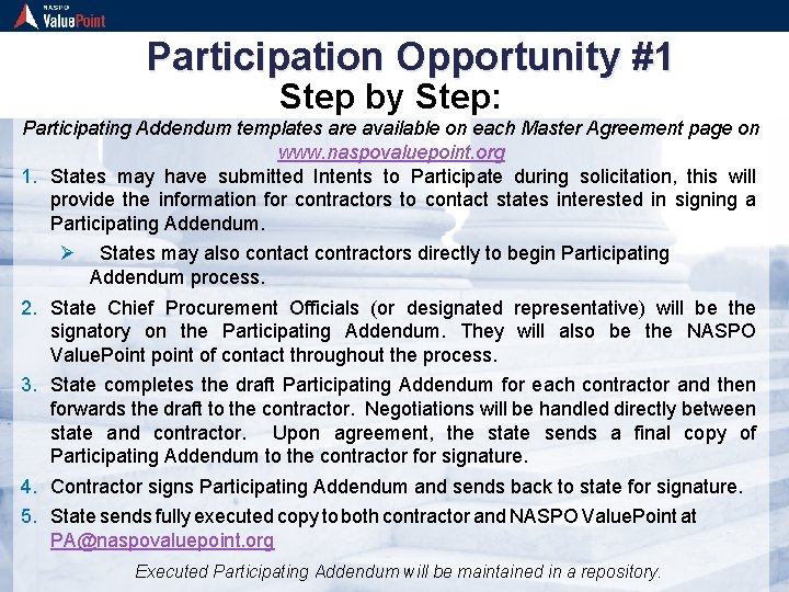 Participation Opportunity #1 Step by Step: Participating Addendum templates are available on each Master