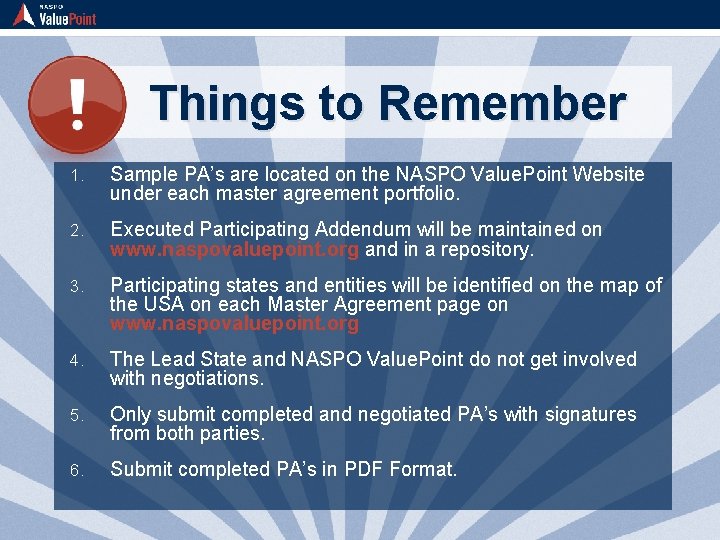 Things to Remember 1. Sample PA’s are located on the NASPO Value. Point Website