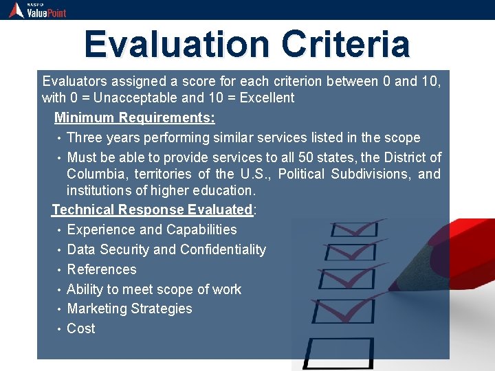 Evaluation Criteria Evaluators assigned a score for each criterion between 0 and 10, with