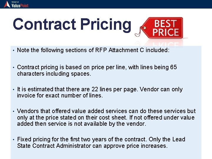 Contract Pricing • Note the following sections of RFP Attachment C included: • Contract