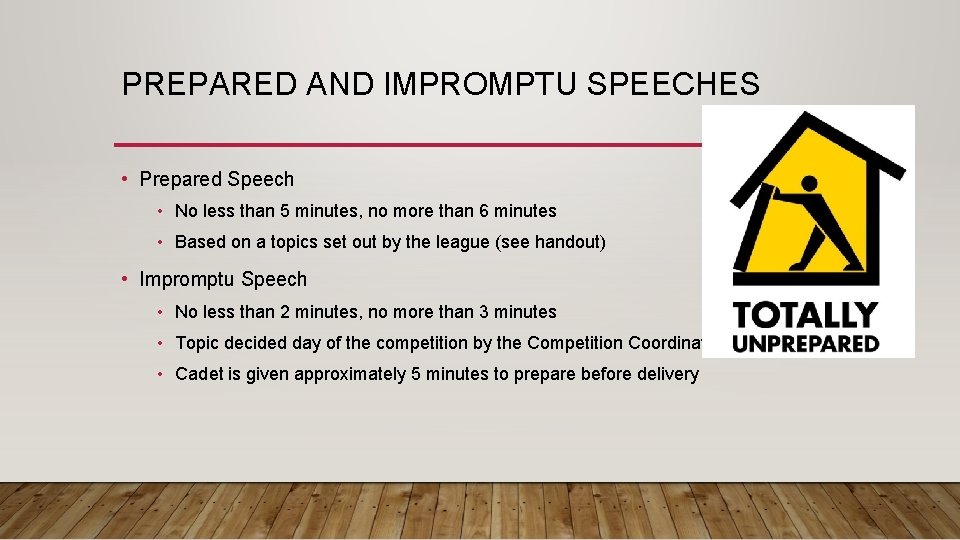 PREPARED AND IMPROMPTU SPEECHES • Prepared Speech • No less than 5 minutes, no