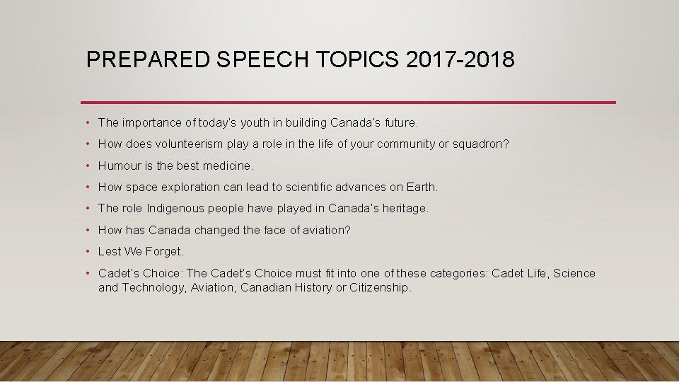 PREPARED SPEECH TOPICS 2017 -2018 • The importance of today’s youth in building Canada’s