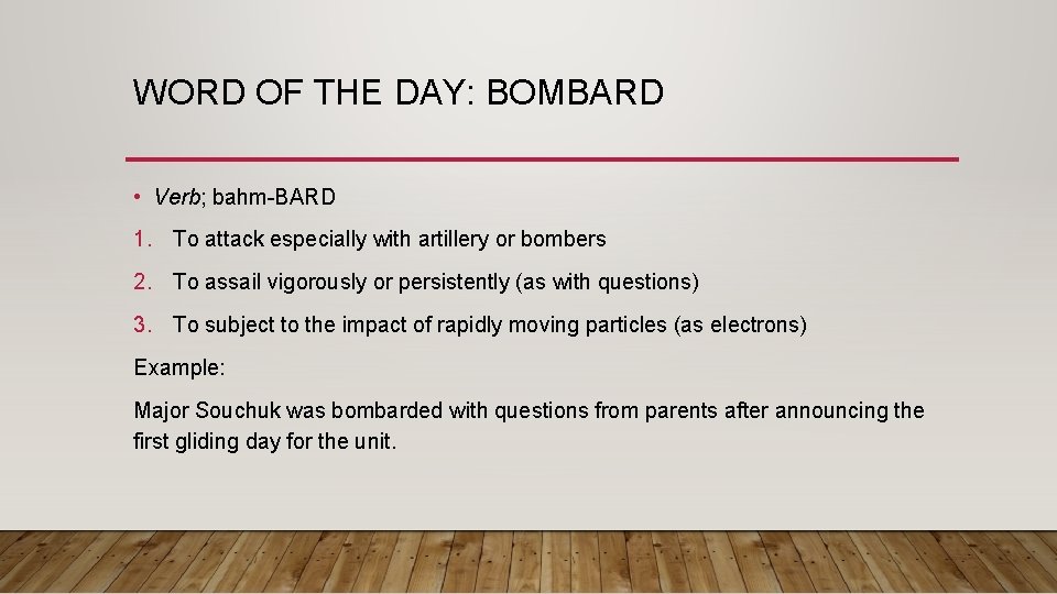 WORD OF THE DAY: BOMBARD • Verb; bahm-BARD 1. To attack especially with artillery