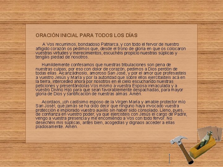 ORACIÓN INICIAL PARA TODOS LOS DÍAS A Vos recurrimos, bondadoso Patriarca, y con todo