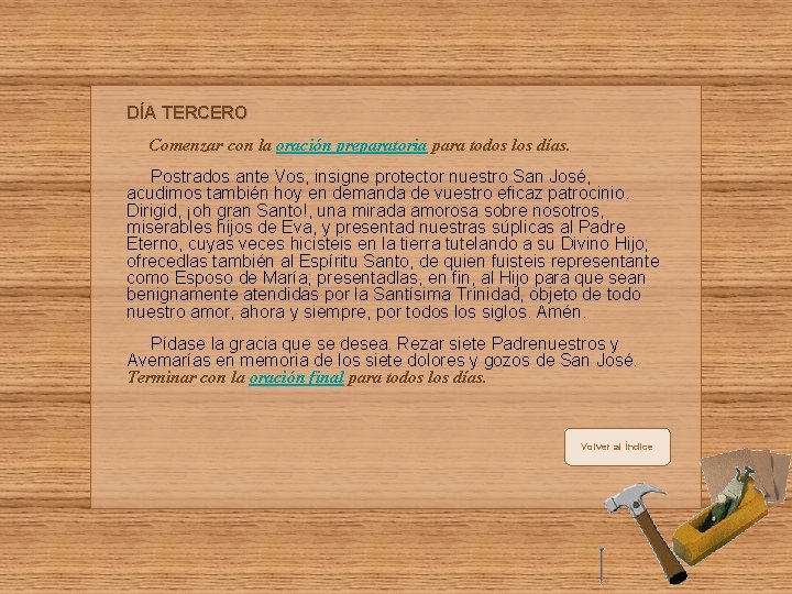 DÍA TERCERO Comenzar con la oración preparatoria para todos los días. Postrados ante Vos,