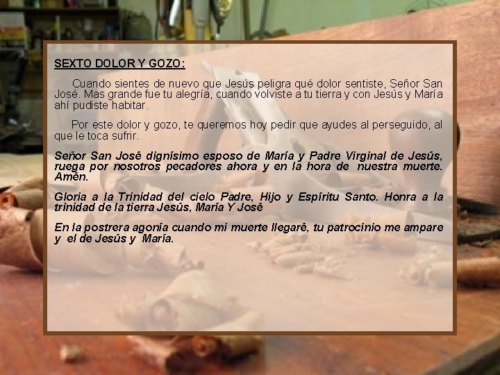 SEXTO DOLOR Y GOZO: Cuando sientes de nuevo que Jesús peligra qué dolor sentiste,