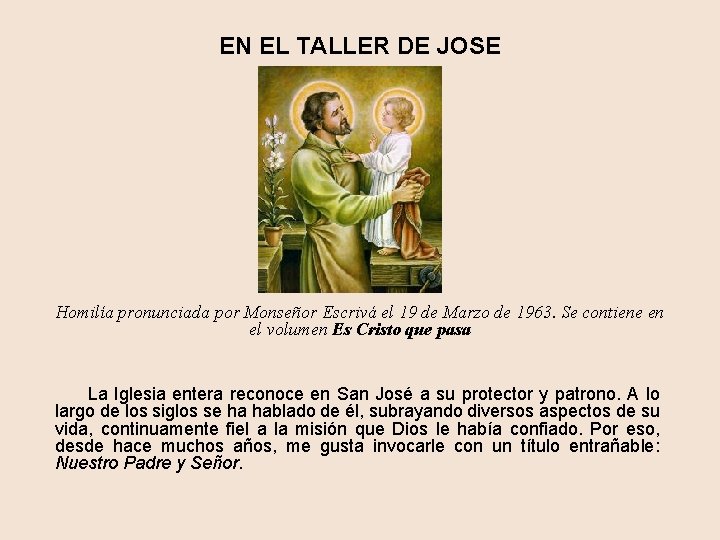 EN EL TALLER DE JOSE Homilía pronunciada por Monseñor Escrivá el 19 de Marzo
