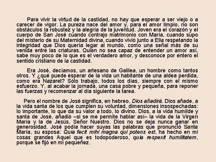  Para vivir la virtud de la castidad, no hay que esperar a ser