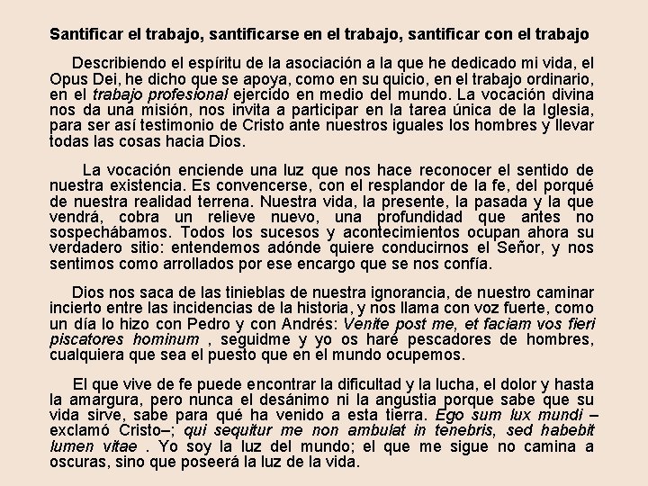 Santificar el trabajo, santificarse en el trabajo, santificar con el trabajo Describiendo el espíritu