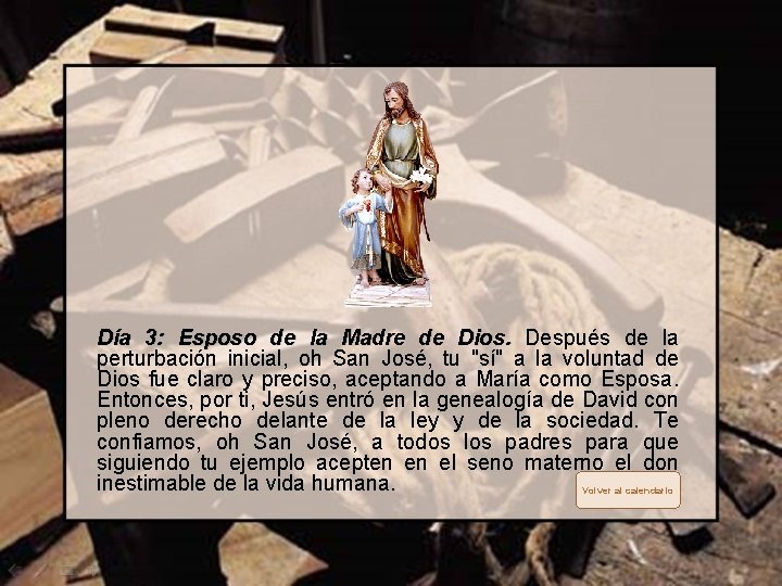 Día 3: Esposo de la Madre de Dios. Después de la perturbación inicial, oh