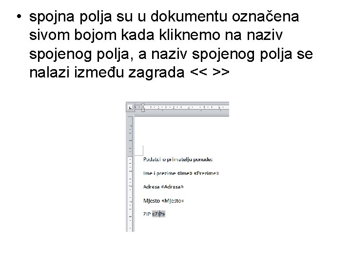  • spojna polja su u dokumentu označena sivom bojom kada kliknemo na naziv