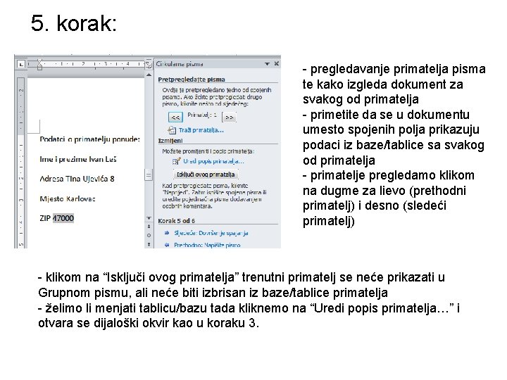 5. korak: - pregledavanje primatelja pisma te kako izgleda dokument za svakog od primatelja