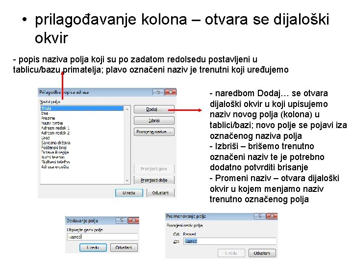  • prilagođavanje kolona – otvara se dijaloški okvir - popis naziva polja koji