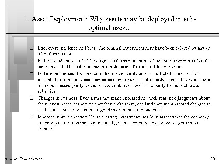1. Asset Deployment: Why assets may be deployed in suboptimal uses… � � �