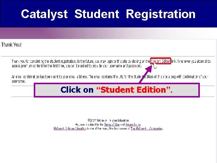 Catalyst Student Registration Click on “Student Edition”. Edition 