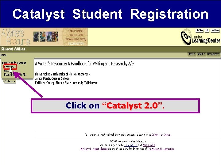 Catalyst Student Registration Click on “Catalyst 2. 0”. 2. 0 