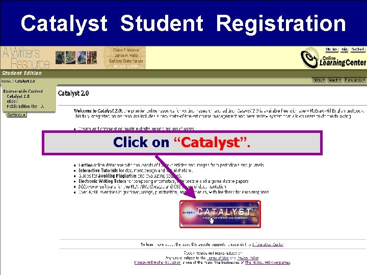 Catalyst Student Registration Click on “Catalyst”. Catalyst 