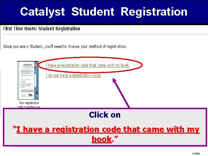 Catalyst Student Registration Click on “I have a registration code that came with my