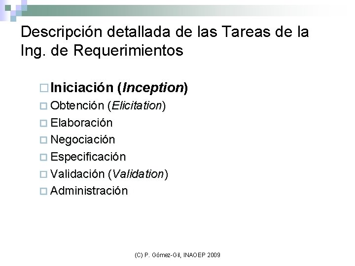 Descripción detallada de las Tareas de la Ing. de Requerimientos ¨ Iniciación (Inception) ¨