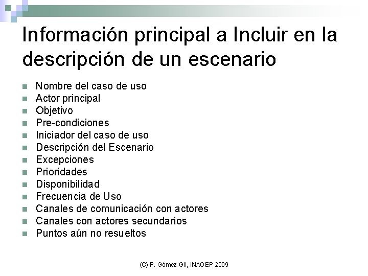 Información principal a Incluir en la descripción de un escenario n n n n