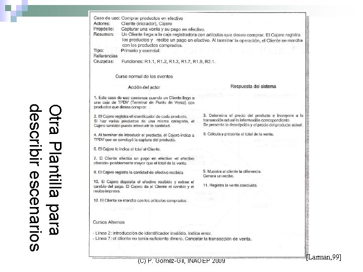 Otra Plantilla para describir escenarios (C) P. Gómez-Gil, INAOEP 2009 [Larman, 99] 