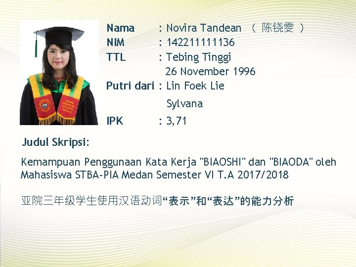 : Novira Tandean （ 陈铙雯 ） : 142211111136 : Tebing Tinggi 26 November 1996