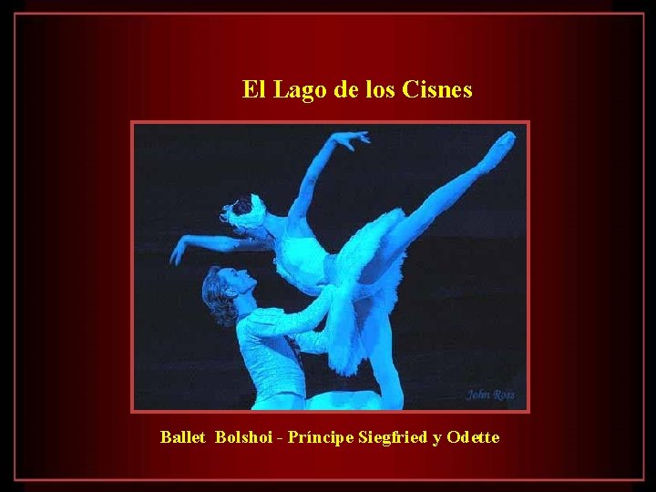 El Lago de los Cisnes Ballet Bolshoi - Príncipe Siegfried y Odette 