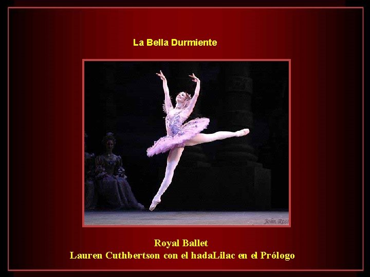 La Bella Durmiente Royal Ballet Lauren Cuthbertson con el hada. Lilac en el Prólogo