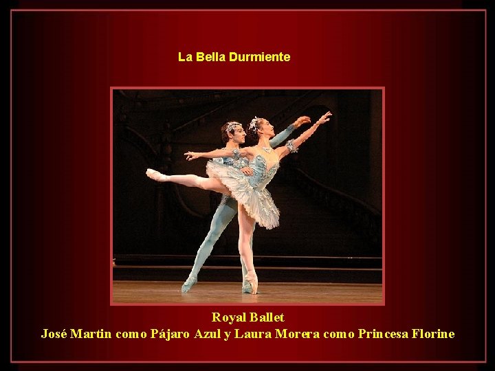 La Bella Durmiente Royal Ballet José Martin como Pájaro Azul y Laura Morera como