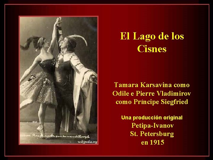 El Lago de los Cisnes Tamara Karsavina como Odile e Pierre Vladimirov como Príncipe