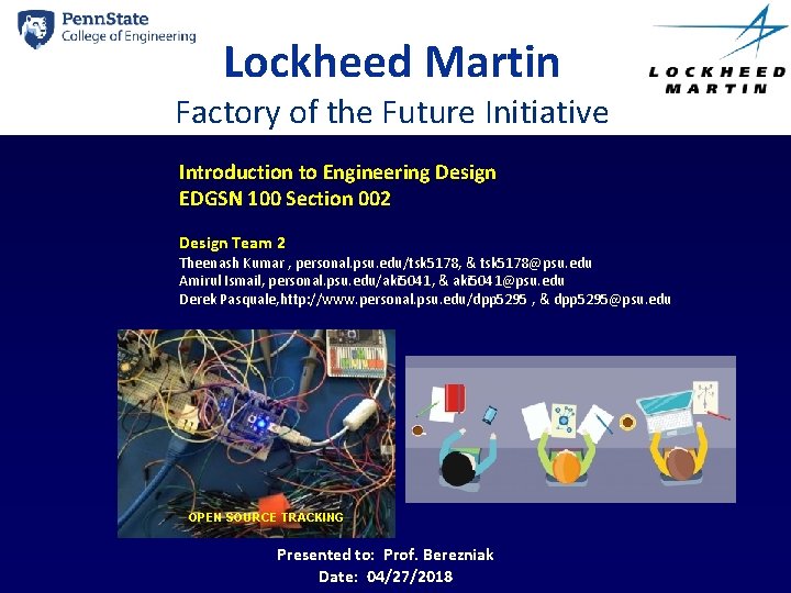 Lockheed Martin Factory of the Future Initiative Introduction to Engineering Design EDGSN 100 Section