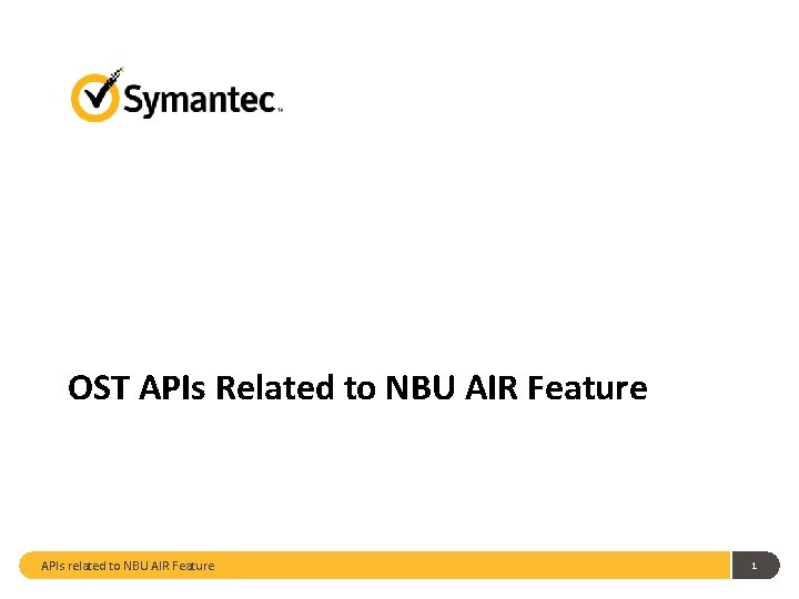 OST APIs Related to NBU AIR Feature APIs related to NBU AIR Feature 1