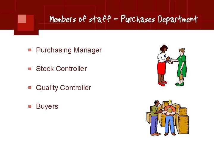 Purchasing Manager Stock Controller Quality Controller Buyers 