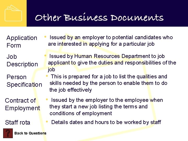 Application Form • Issued by an employer to potential candidates who are interested in