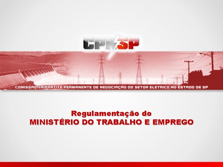 Regulamentação do MINISTÉRIO DO TRABALHO E EMPREGO 