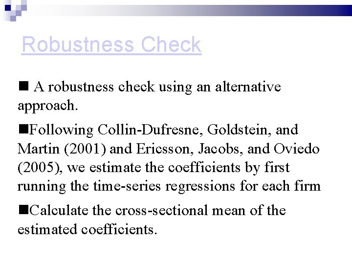 Robustness Check A robustness check using an alternative approach. Following Collin-Dufresne, Goldstein, and Martin