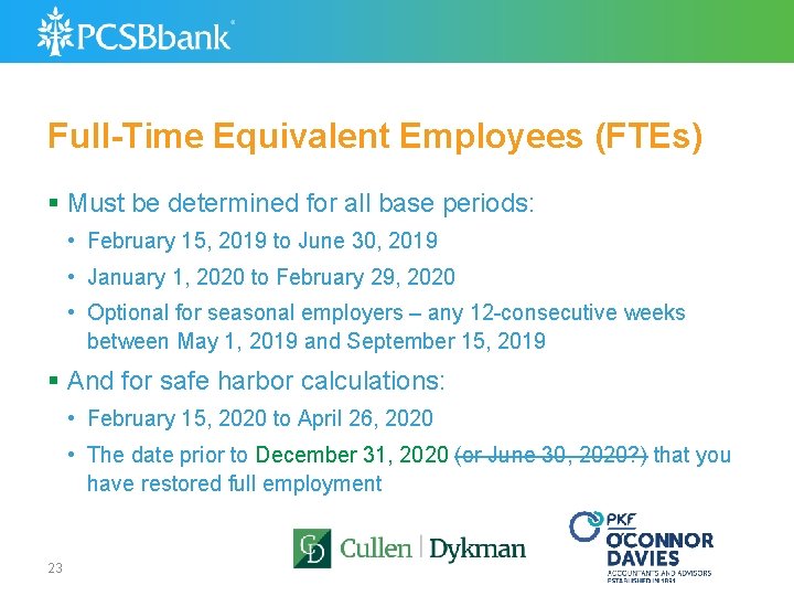 Full-Time Equivalent Employees (FTEs) § Must be determined for all base periods: • February