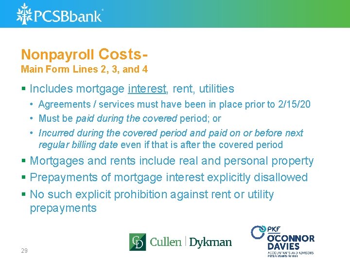 Nonpayroll Costs. Main Form Lines 2, 3, and 4 § Includes mortgage interest, rent,