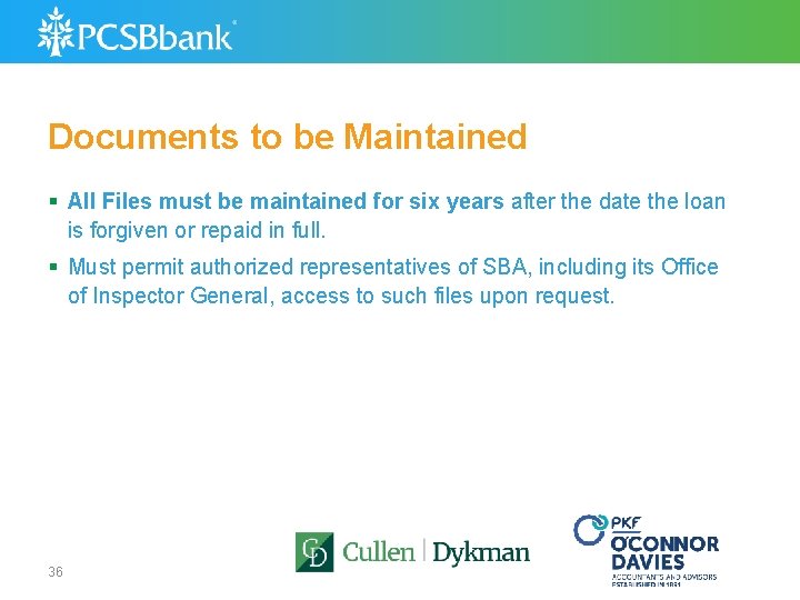 Documents to be Maintained § All Files must be maintained for six years after