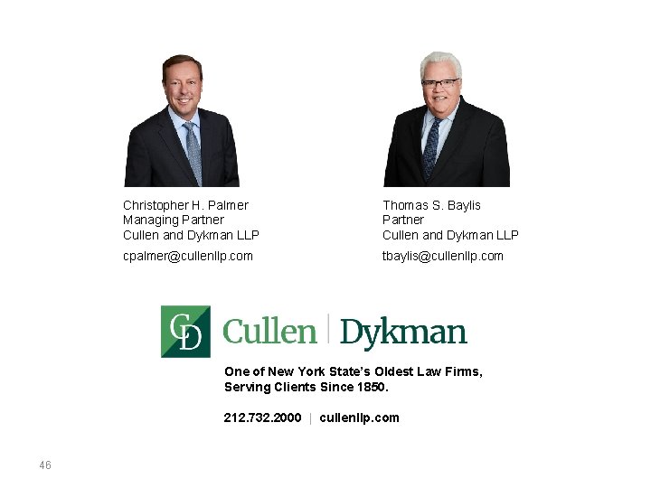 Christopher H. Palmer Managing Partner Cullen and Dykman LLP Thomas S. Baylis Partner Cullen