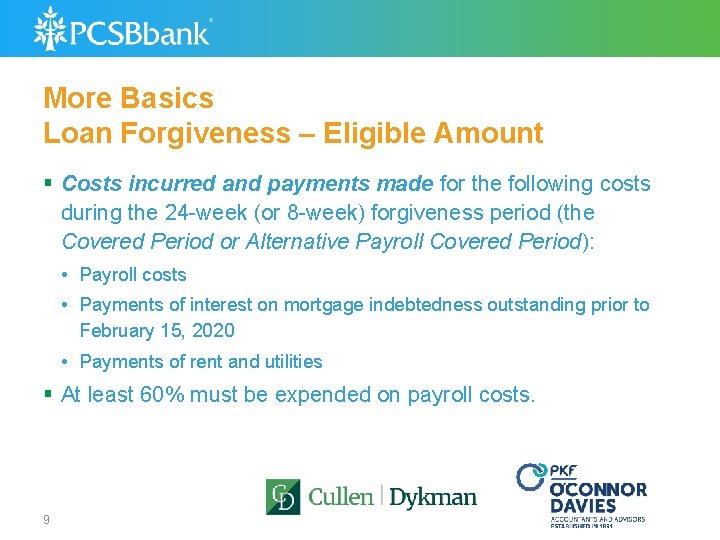 More Basics Loan Forgiveness – Eligible Amount § Costs incurred and payments made for