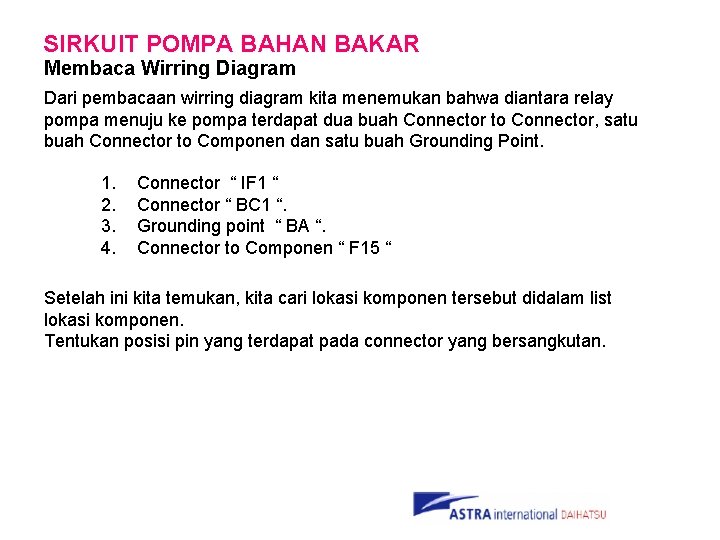 SIRKUIT POMPA BAHAN BAKAR Membaca Wirring Diagram Dari pembacaan wirring diagram kita menemukan bahwa