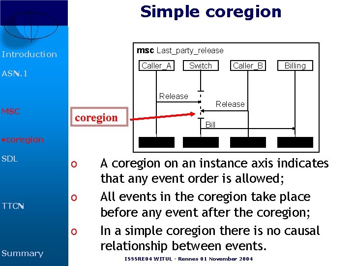 Simple coregion msc Last_party_release Introduction Caller_A ASN. 1 Switch Release MSC coregion Caller_B Billing Simple coregion msc Last_party_release Introduction Caller_A ASN. 1 Switch Release MSC coregion Caller_B Billing