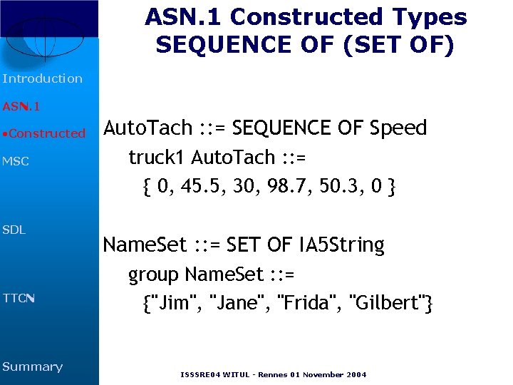 ASN. 1 Constructed Types SEQUENCE OF (SET OF) Introduction ASN. 1 • Constructed MSC ASN. 1 Constructed Types SEQUENCE OF (SET OF) Introduction ASN. 1 • Constructed MSC