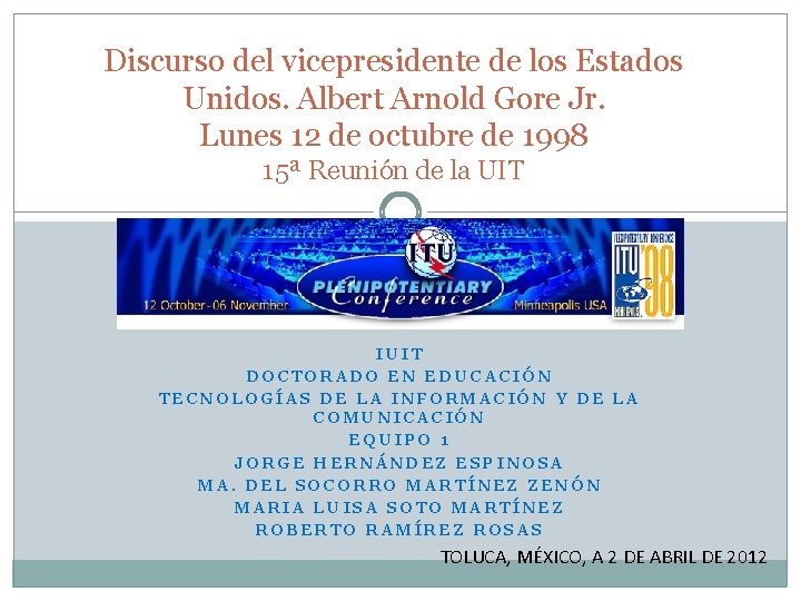 Discurso del vicepresidente de los Estados Unidos. Albert Arnold Gore Jr. Lunes 12 de