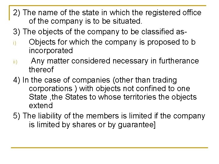 2) The name of the state in which the registered office of the company