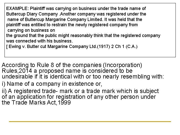 EXAMPLE: Plaintiff was carrying on business under the trade name of Buttercup Diary Company.