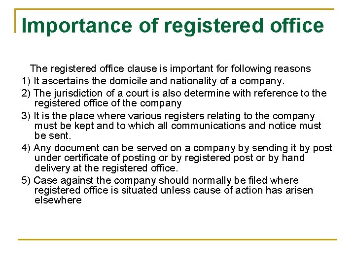 Importance of registered office The registered office clause is important for following reasons 1) Importance of registered office The registered office clause is important for following reasons 1)